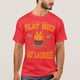 Wenn Sie nicht gut spielen können Lacrosse LAX Pla T-Shirt