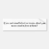Wenn Sie nicht hinter unseren Truppen… dann durch Autoaufkleber (Vorne)