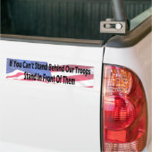 Wenn Sie nicht hinter unseren Truppen stehen Autoaufkleber (Auf Lkw)