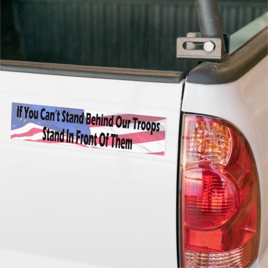 Wenn Sie nicht hinter unseren Truppen stehen Autoaufkleber (Auf Lkw)