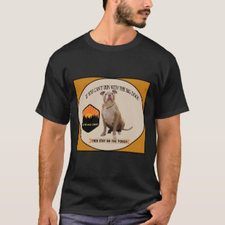 Wenn Sie nicht mit den großen Hunden laufen können T-Shirt