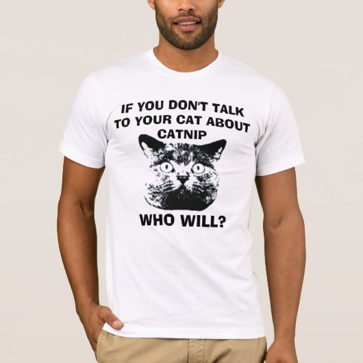 WENN SIE NICHT MIT IHRER KATZE ÜBER KATZE SPRECHEN T-Shirt (Vorderseite)