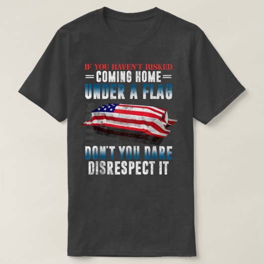 Wenn Sie nicht riskiert haben, unter einer Flagge T-Shirt (Design vorne)