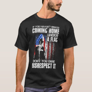 Wenn Sie nicht riskiert haben, unter einer Flagge T-Shirt