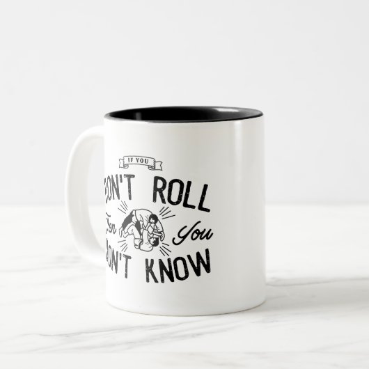 Wenn Sie nicht rollen, kennen Sie nicht | Zweifarbige Tasse (Vorderseite Links)