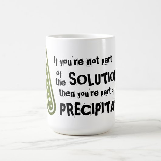 Wenn Sie nicht Teil der Lösung sind Kaffeetasse (Mittel)