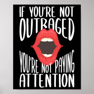 Wenn Sie nicht wütend sind, achten Sie nicht Poster