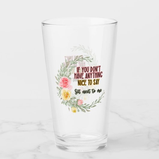 Wenn Sie nichts Schönes haben, sich neben Glas (Vorderseite)