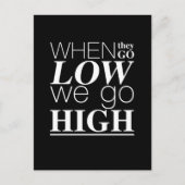 Wenn sie niedrig sind, gehen wir Cool hohe positiv Postkarte (Vorderseite)