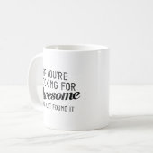 Wenn Sie Phantastisch suchen Kaffeetasse (Vorderseite Links)