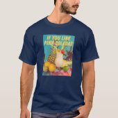 Wenn Sie Pina Coladas Funny Summer Cocktail Par T-Shirt (Vorderseite)