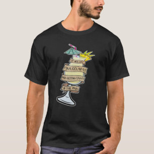 Wenn Sie Pina Coladas mögen, wenn Sie Piña Coladas T-Shirt