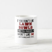 Wenn Sie Rasen-Schüsseln nicht cool mögen Kaffeetasse (Mittel)