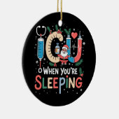 Wenn Sie schlafen Funny ICU Nurse Weihnachten Keramik Ornament (Rechts)