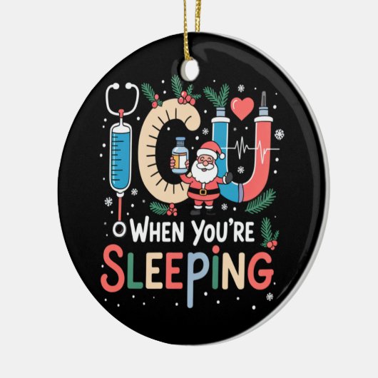 Wenn Sie schlafen Funny ICU Nurse Weihnachten Keramik Ornament (Links)