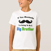 Wenn Sie Schnurrbart-Bruder-Entwurf T-Shirt (Vorderseite)