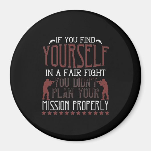 Wenn Sie sich in einem fairen Kampf wiederfinden Magnet (Vorne)