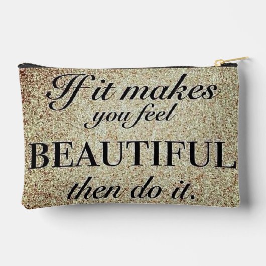 Wenn Sie sich wunderschön fühlen Zubehörtasche (Rückseite)