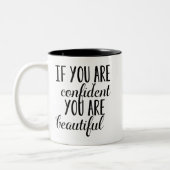 Wenn Sie sicher sind, dass Sie schön sind Zweifarbige Tasse (Links)