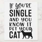 Wenn Sie Single sind und Sie wissen, es Weinetiket Weinetikett (Einzelnes Label)