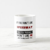 Wenn Sie Speedway nicht cool mögen Kaffeetasse (Mittel)