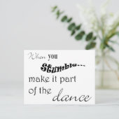 Wenn Sie Stolpern es Teil vom Tanz machen Postkarte (Stehend Vorderseite)