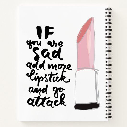 Wenn Sie traurig sind, fügen Sie mehr Lipstick hin Notizblock (Rückseite)