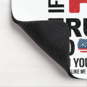 Wenn Sie Trump 2024 nicht mögen, dann werden Sie w Mousepad (Ecke)