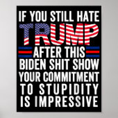 Wenn Sie Trump nach dieser Biden-Show immer noch h Poster (Vorne)