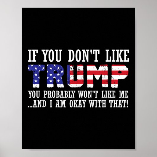 Wenn Sie Trump nicht mögen, dann mögen Sie mich Poster (Vorne)