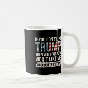 Wenn Sie Trump nicht mögen, dann tun Sie wahrschei Kaffeetasse