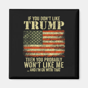 Wenn Sie Trump nicht mögen, dann tun Sie wahrschei Magnet