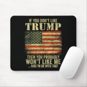 Wenn Sie Trump nicht mögen, dann tun Sie wahrschei Mousepad (Mit Mouse)