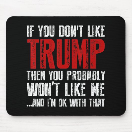 Wenn Sie Trump nicht mögen Mousepad (Vorne)