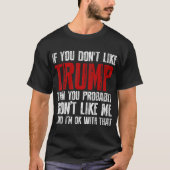 Wenn Sie Trump nicht mögen T-Shirt (Vorderseite)