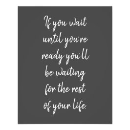 Wenn Sie warten, bis Sie bereit sind Foto drucken