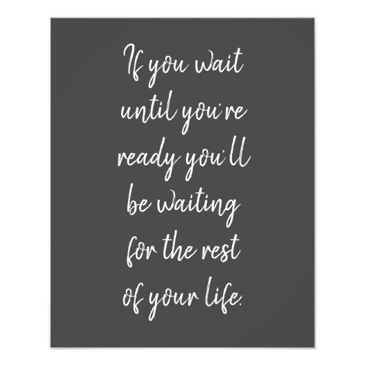 Wenn Sie warten, bis Sie bereit sind Foto drucken (Vorne)