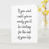 Wenn Sie warten, bis Sie bereit sind Karte (Gelbe Blume)