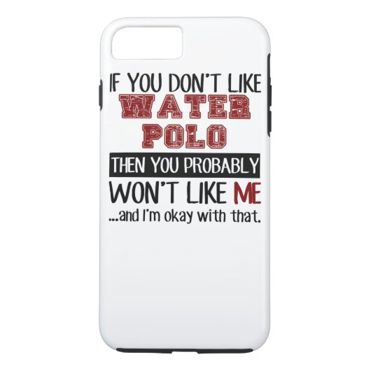 Wenn Sie Wasser-Polo nicht cool mögen Case-Mate iPhone Hülle (Rückseite)