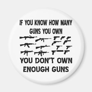 Wenn Sie wissen, wie viele Waffen Sie besitzen Magnet