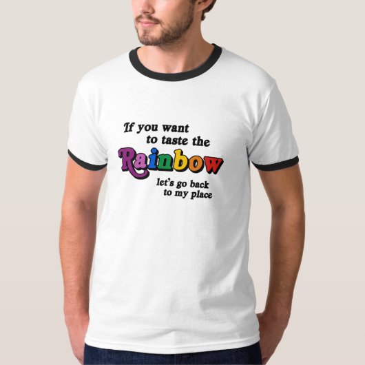 Wenn Sie wollen, um den Regenbogen zu schmecken T-Shirt (Vorderseite)