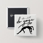 Wenn Sie Zweifel haben, verwenden Sie Yoga-eigenen Button (Vorne & Hinten)