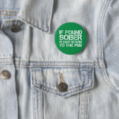 Wenn Sober gefunden Rückkehr zum Pub St Patricks D Button (Beispiel)