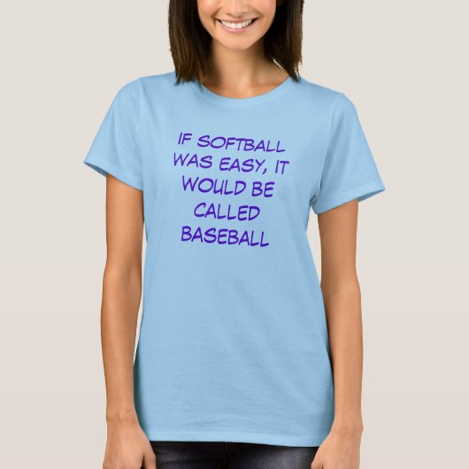 wenn Softball einfach war, würde es Baseball T-Shirt (Vorderseite)