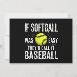 Wenn Softball einfach wäre, würden sie es Baseball Einladung