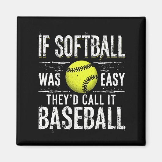 Wenn Softball einfach wäre, würden sie es Baseball Magnet (Vorne)