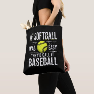 Wenn Softball einfach wäre, würden sie es Baseball Tasche
