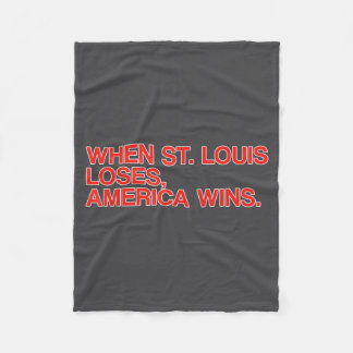 Wenn St. Louis verliert, gewinnt Amerika Lustiger Fleecedecke