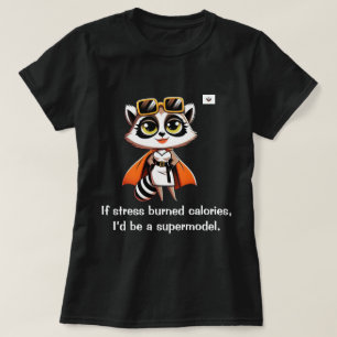 Wenn Stress Kalorien verbrannt T-Shirt