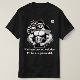 Wenn Stress Kalorien verbrannt T-Shirt